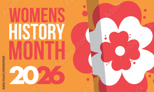 Women's History Month. The annual month that highlights the contributions of women to events in history. Celebrated during March in the United States, the United Kingdom, and Australia. Vector poster
