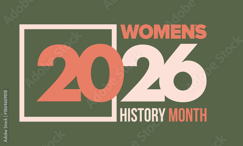 Women's History Month. The annual month that highlights the contributions of women to events in history. Celebrated during March in the United States, the United Kingdom, and Australia. Vector poster