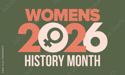Women's History Month. The annual month that highlights the contributions of women to events in history. Celebrated during March in the United States, the United Kingdom, and Australia. Vector poster
