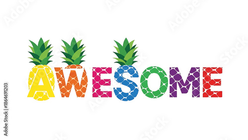 A vibrant design with the word "AWESOME" rendered in colorful letters, where the letters A, W, and E each have a pineapple