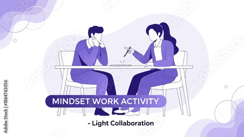 Teamwork and Collaboration in the Workplace Focused on Mindset Work Activity and Light Collaboration