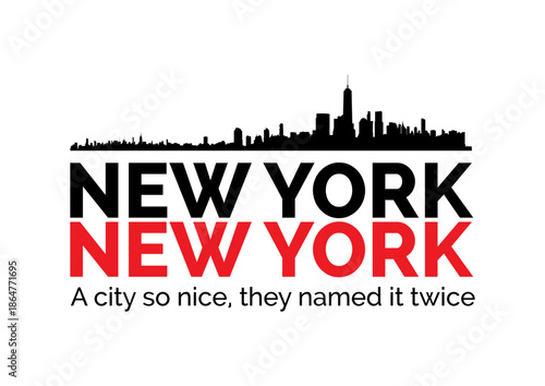 New York, a city so nice they name it twice abstract typography design vector illustration. May be used for postcard, banner, t-shirt, clothing, poster, sport t-shirt print design and apparels graphic