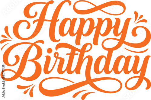 happy birthday hand lettering vector illustration in script typography isolated on white background for greeting card, poster, banner, invitation, celebration design