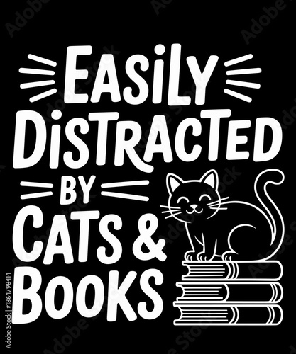 Easily Distracted by Cats and Books