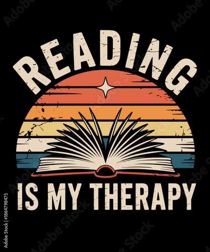 Reading Is My Therapy Reader Read Funny Bookworm Book Lover