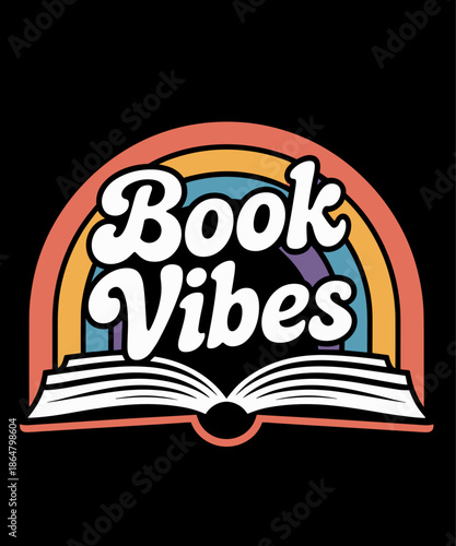 Rainbow Book Vibes - Vintage Retro Book Lover Gift & Reading