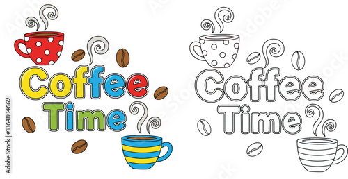 Coffee Time cute cartoon illustration with cups and beans. Colored and black and white outline version for coloring book page. Vector hand drawn doodle design.