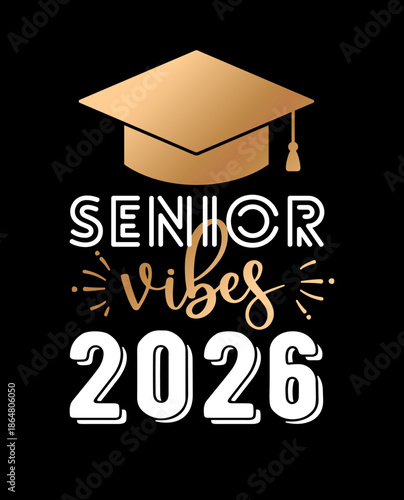 Senior Vibes 2026 Graduation Typography Vector Design