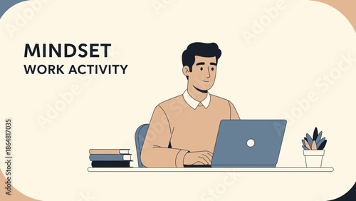 motivational work activity illustration emphasizing positive mindset with a young man working on a