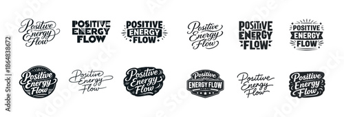 Positive energy flow text designs in various styles