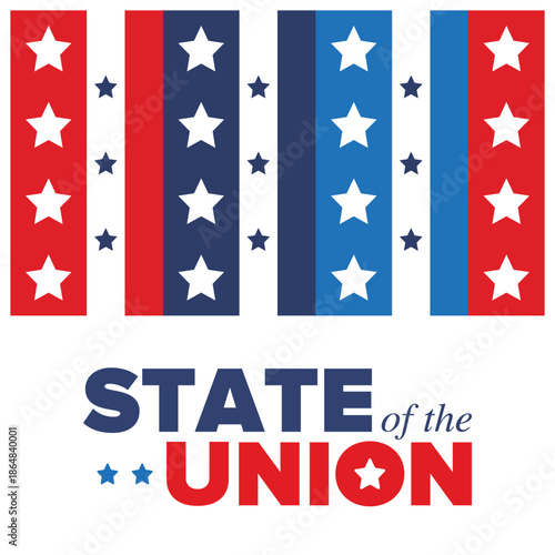 State of the Union Address in United States. Annual deliver from the President of the US address to Congress. Speech President. Patriotic american elements. Poster, card, banner, background. Vector
