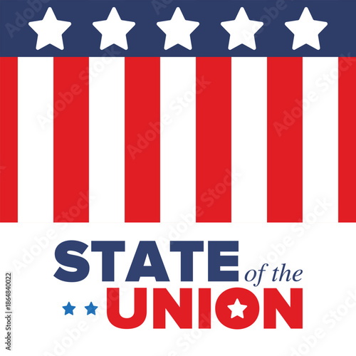 State of the Union Address in United States. Annual deliver from the President of the US address to Congress. Speech President. Patriotic american elements. Poster, card, banner, background. Vector