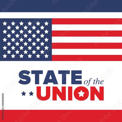 State of the Union Address in United States. Annual deliver from the President of the US address to Congress. Speech President. Patriotic american elements. Poster, card, banner, background. Vector