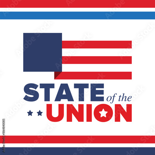 State of the Union Address in United States. Annual deliver from the President of the US address to Congress. Speech President. Patriotic american elements. Poster, card, banner, background. Vector