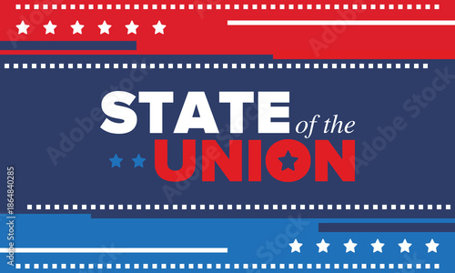 State of the Union Address in United States. Annual deliver from the President of the US address to Congress. Speech President. Patriotic american elements. Poster, card, banner, background. Vector