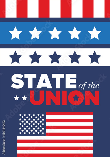 State of the Union Address in United States. Annual deliver from the President of the US address to Congress. Speech President. Patriotic american elements. Poster, card, banner, background. Vector