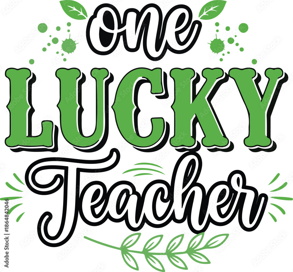 Fototapeta premium One Lucky Teacher