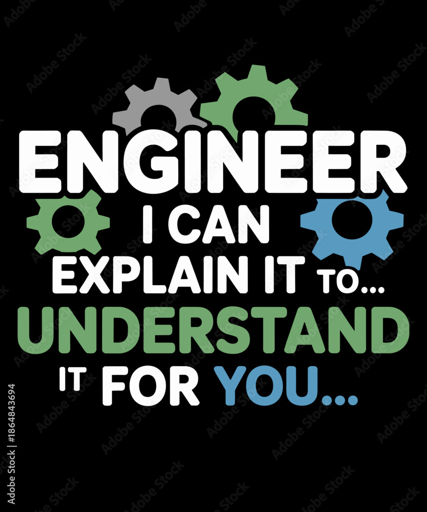 Fototapeta premium Awesome I Can Explain It To You Funny Engineering Gift