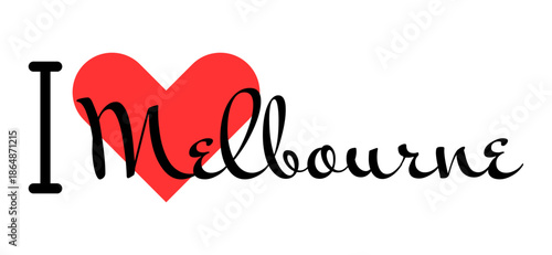 I love Melbourne, city of Australia. Hand drawn letters with red heart. Vector illustration lettering, modern design