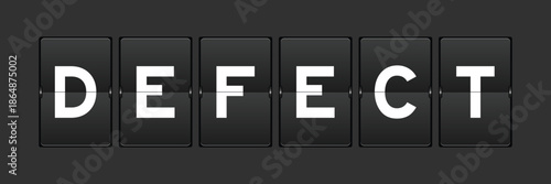 Black color analog flip board with word defect on gray background