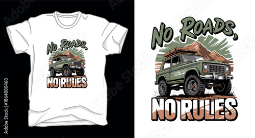 No roads no rules 4X4 car graphic vector art t-shirt design print template
