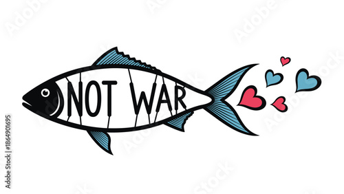 Conceptual illustration of a fish with not war text on its body and small hearts coming out of its tail against a white background.