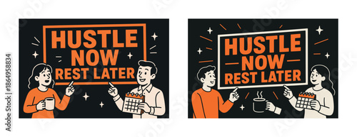 Motivational poster: hustle now rest later with caucasian male and female characters