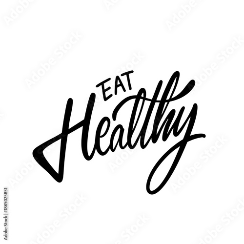 Handwritten motivational quote about healthy eating in modern calligraphy style