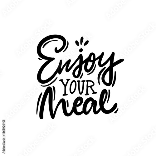 Hand drawn lettering quote for food and dining themes