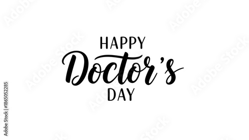 Elegant happy doctor's day vector lettering inscription isolated on white