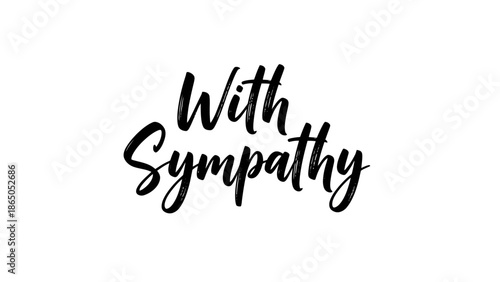 Elegant 'With Sympathy' message in expressive calligraphy on white background