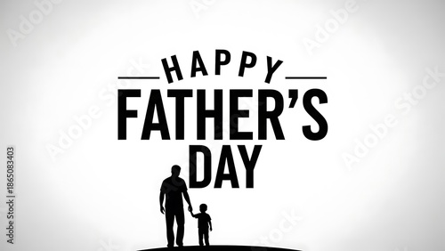 Happy fathers day greeting card design with silhouette of father and child holding hands, black text on white background