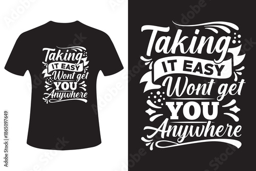 Motivational t shirt design with inspirational quote