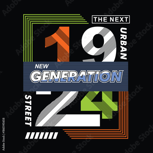 new generation urban future slogan  abstract  graphic t shirt casual active  typography idea  illustration