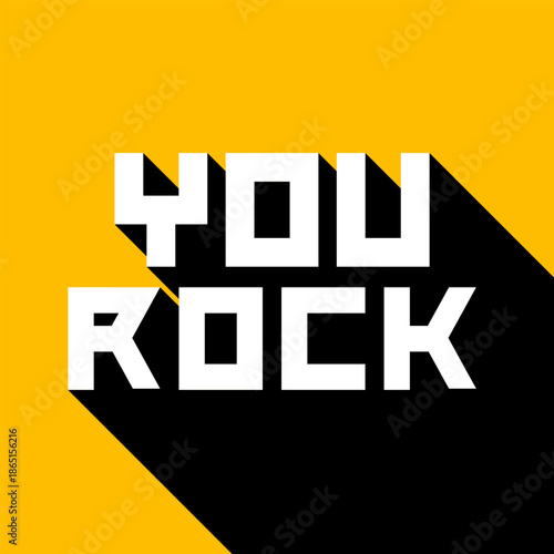 You rock. The inspirational quote lettering design template.
