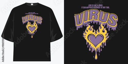 love is like a virus it can happen to anybody at any time heart flame graphic design vector illustration artwork t shirt design vector illustration artwork
