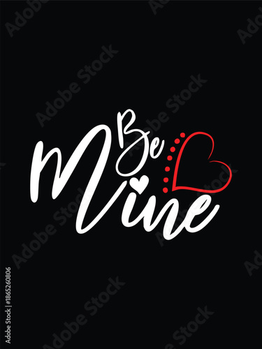 Be Mine Valentine Greeting Card Typography with Romantic Heart Design