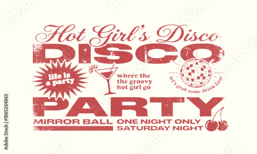 Hot girl Disco party typography slogan. abstract line art graphic print. disco ball, cherry fruit, coctail mixt together womens fashion artwork. perfect for tee sweat and poster.