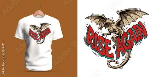 This vector T-shirt artwork showcases a mature dragon with broad wings, defined claws, and warm brown tones, illustrated in a proud stance. The bold text “Rise Again” beneath the beast reinforces