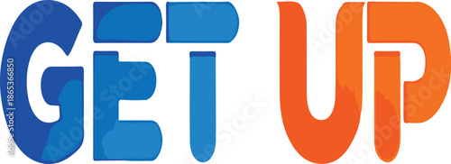 Motivational Get Up Typography with Vibrant Blue and Orange Gradient Effect, Bold Modern Lettering for Fitness and Inspiration Design.