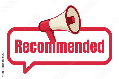 A red megaphone with a speech bubble recommending something on a white background