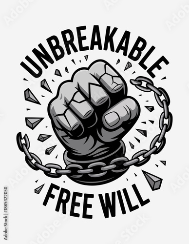 Strong Fist and Chain Graphic with Unbreakable Free Will Message