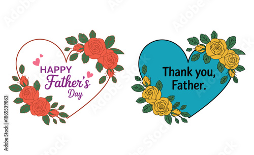 Two heart shapes with floral decorations and Father's Day messages rose flower leaf.