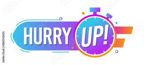Hurry up special sale price off, discount message icon or tag. Hurry up limited time sale tag, last chance bargain deal vector badge. Special discount offer message icon with stopwatch and typography