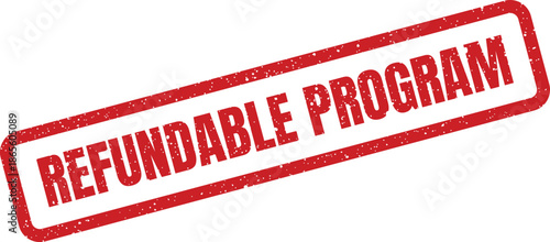 A rectangular red rubber stamp with grunge texture displaying REFUNDABLE PROGRAM message, ideal for business documents