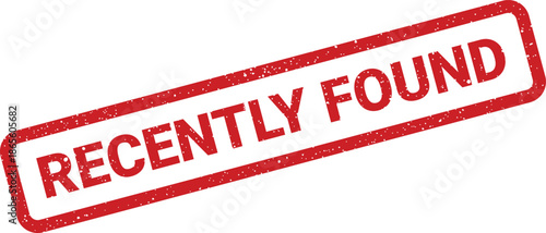 A textured red rectangular stamp displaying the important message RECENTLY FOUND for discovery records or archival purposes