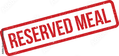 Authentic looking red grunge stamp indicating a preordered reserved meal for catering or special dining