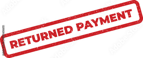 Classic rectangular grunge stamp featuring the phrase RETURNED PAYMENT for financial transaction status notification