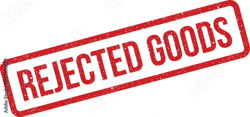 Diagonal red grunge stamp with rejected goods message, indicating products deemed unacceptable for shipment or sale
