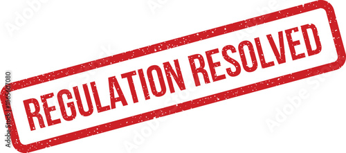 Distinctive red grunge stamp with the strong text REGULATION RESOLVED signifying an issue or matter concluded